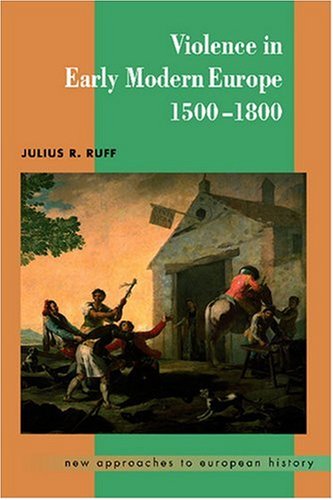 Violence in Early Modern Europe 1500-1800   2001 9780521598941 Front Cover