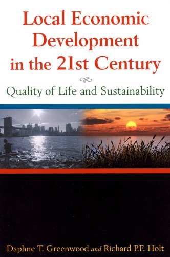 Local Economic Development in the 21st Century: Quality of Life and Sustainability Quality of Life and Sustainability  2010 9780765620941 Front Cover