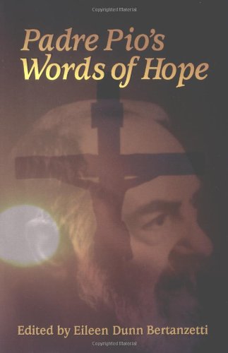 Padre Pio's Words of Hope   1999 9780879736941 Front Cover