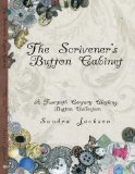 Scrivener's Button Cabinet A Twentieth Century Clothing Button Collection N/A 9781434381941 Front Cover