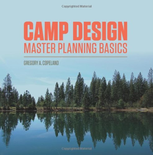 Camp Design: Master Planning Basics  N/A 9781463749941 Front Cover