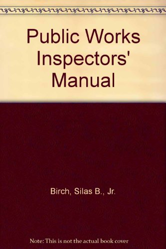 Public Works Inspector's Manual 1st 2001 9781557013941 Front Cover