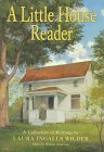 Little House Reader A Collection of Writings by Laura Ingalls Wilder N/A 9780060263942 Front Cover