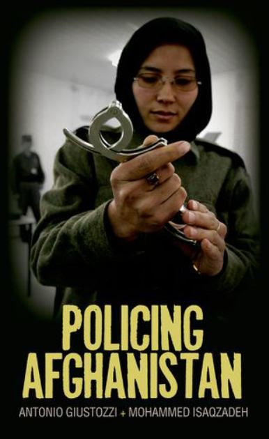 Policing Afghanistan The Politics of the Lame Leviathan N/A 9780199327942 Front Cover