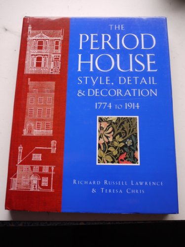 Period House : Detail and Decoration, 1774 to 1914  1996 9780297832942 Front Cover