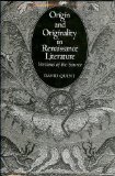 Origin and Originality in Renaissance Literature : Versions of the Source  1983 9780300028942 Front Cover