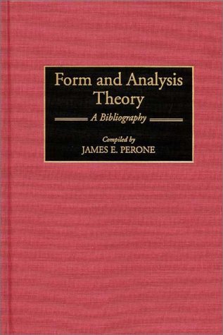 Form and Analysis Theory A Bibliography  1998 9780313295942 Front Cover