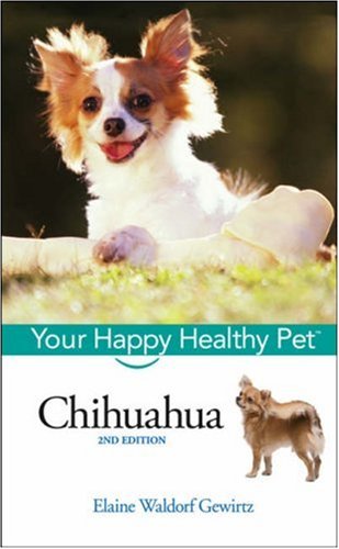 Chihuahua Your Happy Healthy Pet 2nd 2006 (Revised) 9780470037942 Front Cover