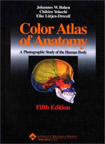 Color Atlas of Anatomy A Photographic Study of the Human Body 5th 2002 (Revised) 9780781731942 Front Cover