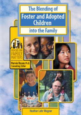 Blending of Foster and Adopted Children into the Family   2002 9780791066942 Front Cover