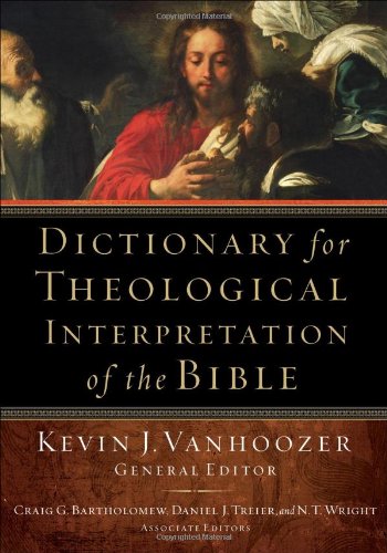 Dictionary for Theological Interpretation of the Bible   2005 (Reprint) 9780801026942 Front Cover
