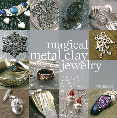 Magical Metal Clay Jewelry   2008 9780896895942 Front Cover