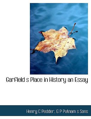 Garfield S Place in History an Essay N/A 9781140238942 Front Cover