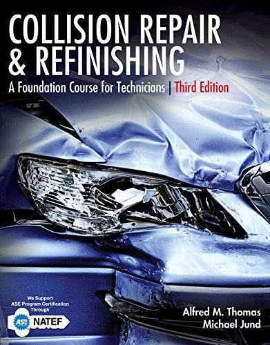 Collision Repair and Refinishing: A Foundation Course for Technicians  2017 9781305949942 Front Cover