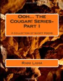 Ooh... the Cougar! Series- Part I  N/A 9781470081942 Front Cover