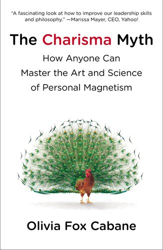 Charisma Myth How Anyone Can Master the Art and Science of Personal Magnetism N/A 9781591845942 Front Cover