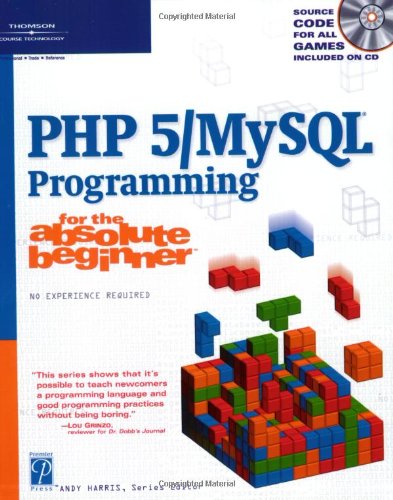 PHP 5/MySQL Programming for the Absolute Beginner  2nd 2005 9781592004942 Front Cover