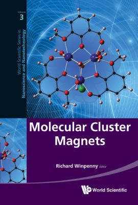 Molecular Cluster Magnets   2011 9789814322942 Front Cover
