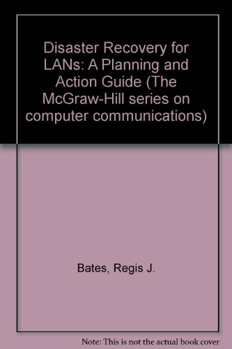 Disaster Recovery for LANS A Planning and Action Guide  1994 9780070041943 Front Cover