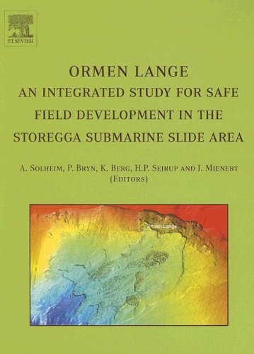 Ormen Lange - an Integrated Study for Safe Field Development in the Storegga Submarine Area   2005 9780080446943 Front Cover