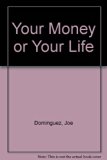 Your Money or Your Life : Transforming Your Relationship with Money and Achieving Financial Independence Abridged  9780141800943 Front Cover