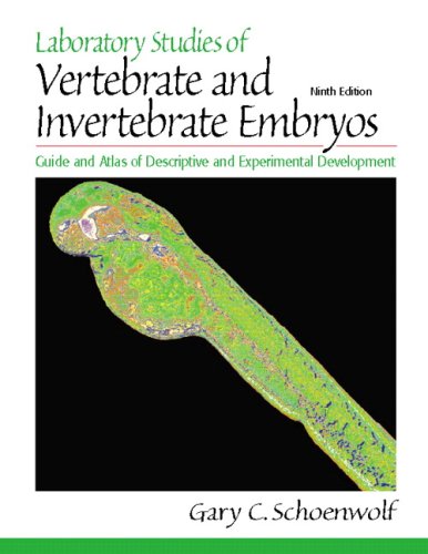 Laboratory Studies of Vertebrate and Invertebrate Embryos Guide and Atlas of Descriptive and Experimental Development 9th 2009 9780321556943 Front Cover