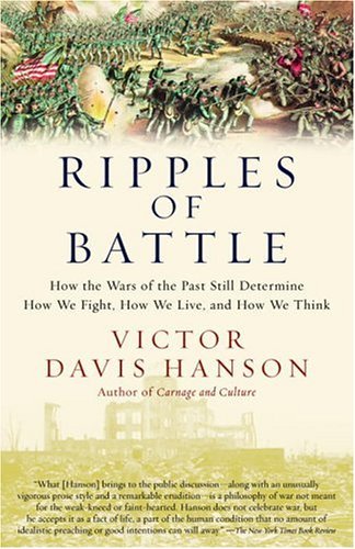 Ripples of Battle How Wars of the Past Still Determine How We Fight, How We Live, and How We Think  2003 9780385721943 Front Cover