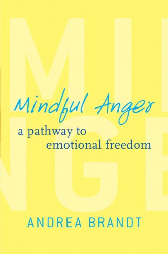 Mindful Anger A Pathway to Emotional Freedom  2014 9780393708943 Front Cover