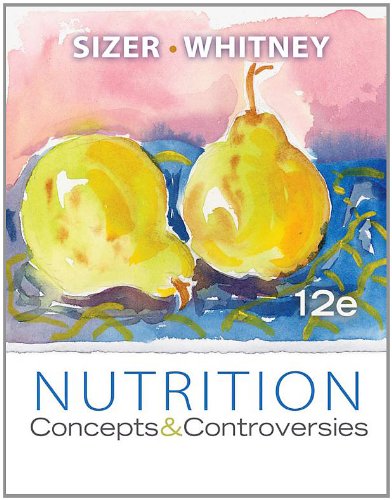 Nutrition Concepts and Controversies 12th 2011 9780538734943 Front Cover