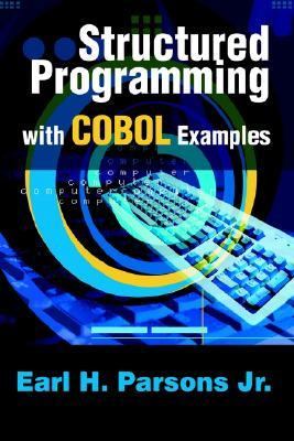 Structured Programming with COBOL Examples   2002 9780595250943 Front Cover