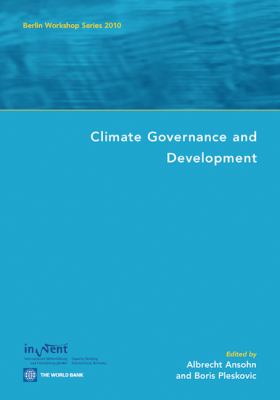 Climate Governance and Development Berlin Workshop Series 2010  2011 9780821379943 Front Cover