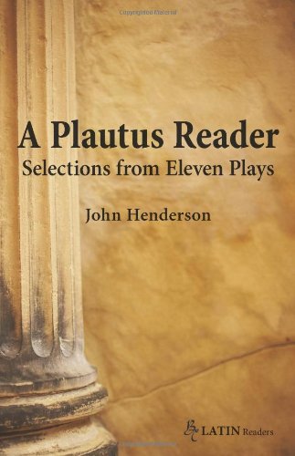 Plautus Reader Selections from Eleven Plays  2009 9780865166943 Front Cover