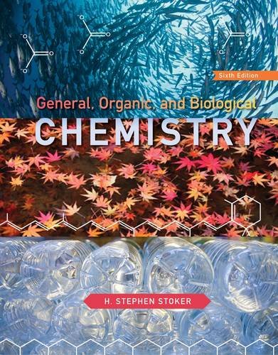 General, Organic, and Biological Chemistry  6th 2013 9781133103943 Front Cover