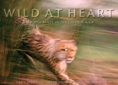 Wild at Heart Man and Beast in Southern Africa  2007 9781426201943 Front Cover