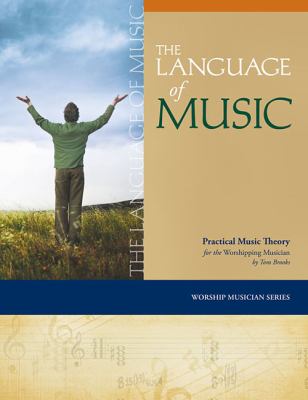 Language of Music Practical Music Theory for the Worshipping Musician N/A 9781458402943 Front Cover