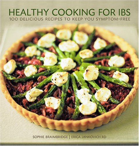 Healthy Cooking for IBS 100 Delicious Recipes to Keep You Symptom-Free  2006 9781584794943 Front Cover