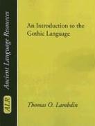 Introduction to the Gothic Language  N/A 9781597523943 Front Cover