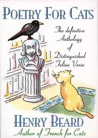 Poetry for Cats: The Definitive Anthology of Distinguished Feline Verse N/A 9780002555944 Front Cover