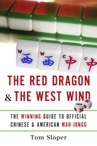 Red Dragon and the West Wind The Winning Guide to Official Chinese and American Mah-Jongg  2007 9780061233944 Front Cover