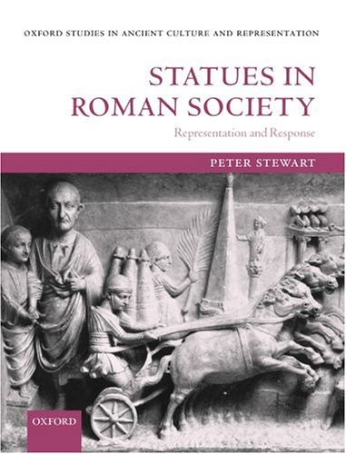 Statues in Roman Society Representation and Response  2003 9780199240944 Front Cover