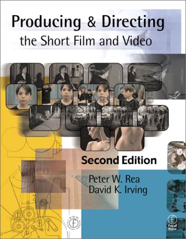 Producing and Directing the Short Film and Video  2nd 2000 (Revised) 9780240803944 Front Cover