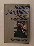 Kenneth MacMillan : The Man and the Ballets  1985 9780241116944 Front Cover