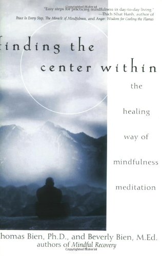 Finding the Center Within The Healing Way of Mindfulness Meditation  2003 9780471263944 Front Cover