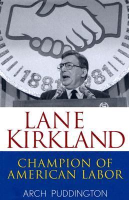Lane Kirkland Champion of American Labor  2005 9780471416944 Front Cover