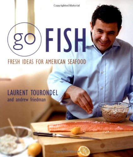 Go Fish Fresh Ideas for American Seafood  2004 9780471445944 Front Cover