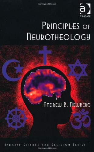 Principles of Neurotheology   2010 9780754669944 Front Cover
