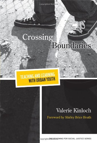 Crossing Boundaries Teaching and Learning with Urban Youth  2012 9780807752944 Front Cover