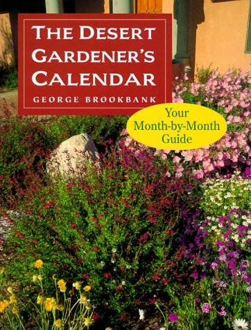 Desert Gardener's Calendar Your Month-By-Month Guide 2nd 1999 9780816518944 Front Cover
