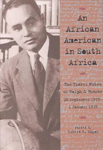 African American in South Africa The Travel Notes of Ralph J. Bunche 28 September 1937-1 January 1938  2001 (Reprint) 9780821413944 Front Cover