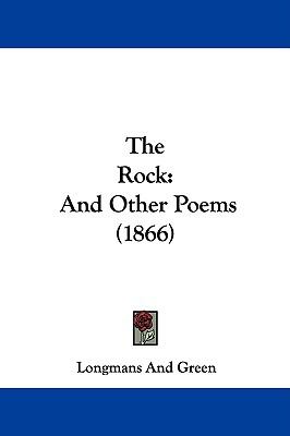 The Rock: And Other Poems  2009 9781104339944 Front Cover